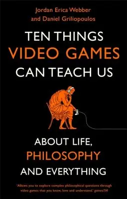 Tíz dolog, amit a videojátékok taníthatnak nekünk: - Ten Things Video Games Can Teach Us: