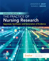 Burns és Grove: Az ápolási kutatás gyakorlata - Burns and Grove's The Practice of Nursing Research