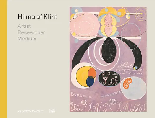 Hilma AF Klint: Művész, kutató, médium - Hilma AF Klint: Artist, Researcher, Medium