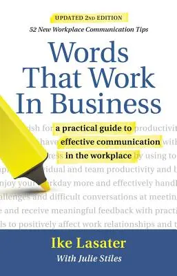 Words That Work in Business, 2. kiadás: Gyakorlati útmutató a hatékony munkahelyi kommunikációhoz - Words That Work in Business, 2nd Edition: A Practical Guide to Effective Communication in the Workplace