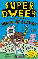 Super Dweeb és a végzet ceruzája - Super Dweeb and the Pencil of Destiny