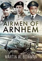 Arnhemi repülők - Airmen of Arnhem