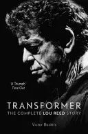 Transformer: A teljes Lou Reed-történet - Transformer: The Complete Lou Reed Story