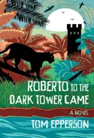 Roberto a Sötét Toronyba jött - Roberto to the Dark Tower Came