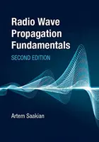 A rádióhullámok terjedésének alapjai, második kiadás - Radio Wave Propagation Fundamentals, Second Edition