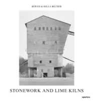 Bernd & Hilla Becher: Becher: Kőművesség és mészégető kemencék - Bernd & Hilla Becher: Stonework and Lime Kilns