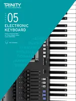 Trinity College London Elektronikus billentyűzet vizsgadarabok és technikai munkák 2019-2022: 5. fokozat - Trinity College London Electronic Keyboard Exam Pieces & Technical Work 2019-2022: Grade 5