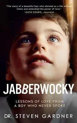 Jabberwocky: Lessons of Love from a Boy Who Never Spoke