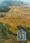 A boszorkányok törzse: A Dobunni és a Hwicce vallása - The Tribe of Witches: The Religion of the Dobunni and Hwicce