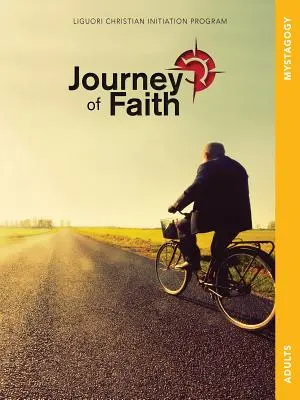 Hitbeli utazás felnőtteknek, misztagógia: Lessons - Journey of Faith for Adults, Mystagogy: Lessons