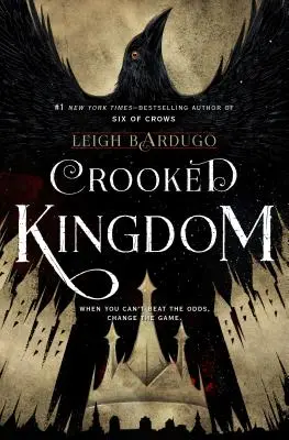 Görbe királyság: A Six of Crows folytatása - Crooked Kingdom: A Sequel to Six of Crows