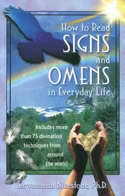 Hogyan olvassuk a jeleket és előjeleket a mindennapi életben? - How to Read Signs and Omens in Everyday Life