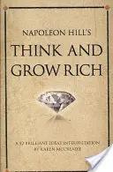 Napoleon Hill: Gondolkozz és gazdagodj! - Napoleon Hill's Think and Grow Rich