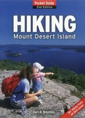 Túrázás a Mount Desert Islanden: Desert Desert Mount Desert: Zsebkalauz - Hiking Mount Desert Island: Pocket Guide