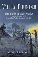 Valley Thunder: A New Market-i csata - Valley Thunder: The Battle of New Market