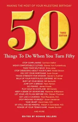 50 dolog, amit meg kell tenned, ha 50 éves leszel - Harmadik kiadás: A legtöbbet kihozni a mérföldkőnek számító születésnapodból - 50 Things to Do When You Turn 50 Third Edition: Making the Most of Your Milestone Birthday