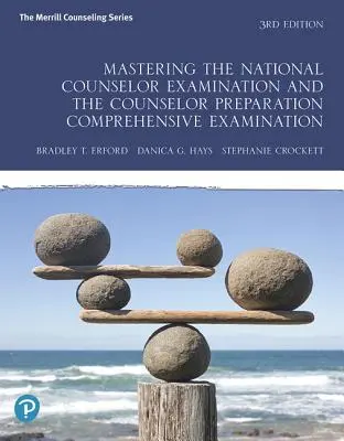 A nemzeti tanácsadói vizsga és a tanácsadói felkészítő átfogó vizsga elsajátítása - Mastering the National Counselor Examination and the Counselor Preparation Comprehensive Examination
