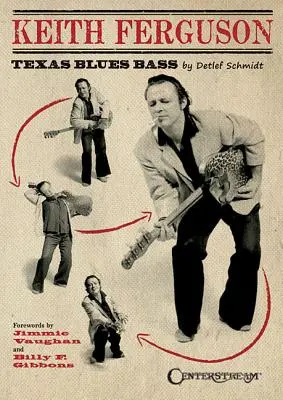 Keith Ferguson - Texasi blues basszusgitár - Keith Ferguson - Texas Blues Bass