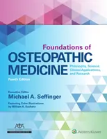 Az oszteopátiás orvoslás alapjai: Filozófia, tudomány, klinikai alkalmazások és kutatás - Foundations of Osteopathic Medicine: Philosophy, Science, Clinical Applications, and Research