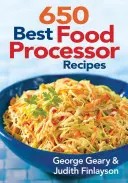 A 650 legjobb ételfeldolgozós recept - 650 Best Food Processor Recipes