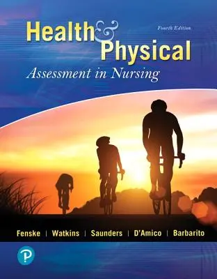 Egészségügyi és fizikai értékelés az ápolásban - Health & Physical Assessment in Nursing