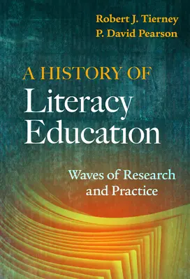 A műveltségi nevelés története: A kutatás és a gyakorlat hullámai - A History of Literacy Education: Waves of Research and Practice