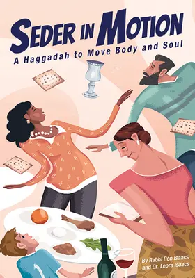 Széder mozgásban: A Haggada a test és a lélek megmozgatására - Seder in Motion: A Haggadah to Move Body and Soul