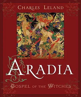 Aradia: A boszorkányok evangéliuma - Aradia: Gospel of the Witches