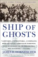 Ship of Ghosts: A USS Houston, az Fdr legendás elveszett cirkálójának története és túlélőinek epikus története - Ship of Ghosts: The Story of the USS Houston, Fdr's Legendary Lost Cruiser, and the Epic Saga of Her Survivors