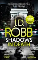 Árnyak a halálban: Egy Eve Dallas thriller - Shadows in Death: An Eve Dallas thriller