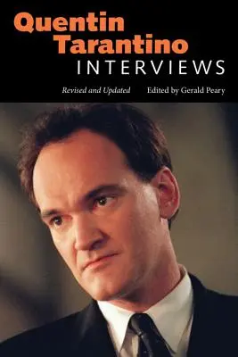 Quentin Tarantino: Interjúk, átdolgozva és frissítve - Quentin Tarantino: Interviews, Revised and Updated