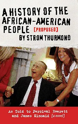 Az afroamerikai nép története (Javaslat) Strom Thurmondtól - A History of the African-American People (Proposed) by Strom Thurmond