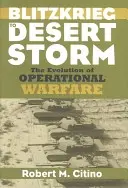 Blitzkrieg to Desert Storm: A hadműveleti hadviselés fejlődése - Blitzkrieg to Desert Storm: The Evolution of Operational Warfare