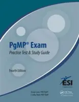 Pgmp(r) vizsga gyakorlati teszt és tanulmányi útmutató - Pgmp(r) Exam Practice Test and Study Guide