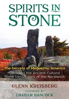 Spirits in Stone: A megalitikus Amerika titkai - Spirits in Stone: The Secrets of Megalithic America