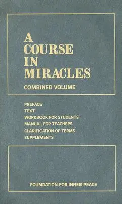 Egy tanfolyam a csodákban: Kombinált kötet - A Course in Miracles: Combined Volume