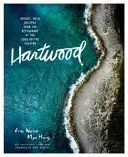 Hartwood: Fényes, vad ízek a Yucatn peremvidékéről - Hartwood: Bright, Wild Flavors from the Edge of the Yucatn