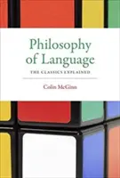 A nyelv filozófiája: A klasszikusok magyarázata - Philosophy of Language: The Classics Explained