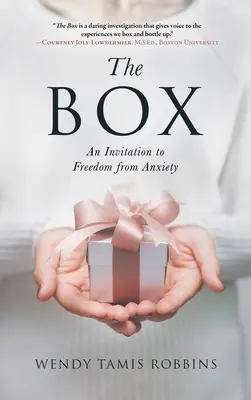 A doboz: Meghívás a szorongástól való megszabadulásra - The Box: An Invitation to Freedom from Anxiety