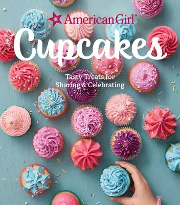 American Girl Cupcakes: Finom finomságok sütéshez és megosztáshoz - American Girl Cupcakes: Delicious Treats to Bake & Share