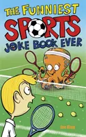 A valaha volt legviccesebb sportviccek könyve - Funniest Sports Joke Book Ever