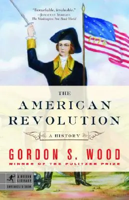 Az amerikai forradalom: A History - The American Revolution: A History