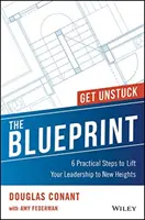 The Blueprint: 6 gyakorlati lépés, hogy új magasságokba emeld a vezetésed - The Blueprint: 6 Practical Steps to Lift Your Leadership to New Heights