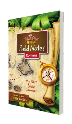 Niv, Adventure Bible Field Notes, Romans, Paperback, Comfort Print: Az első bibliai naplóm - Niv, Adventure Bible Field Notes, Romans, Paperback, Comfort Print: My First Bible Journal