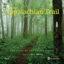 Az Appalache-ösvény: Amerika túraútvonalának ünneplése - The Appalachian Trail: Celebrating America's Hiking Trail