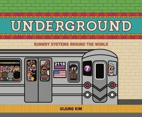 Underground: Metrórendszerek a világ minden táján - Underground: Subway Systems Around the World