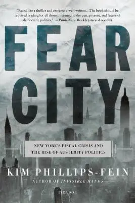 Fear City: New York költségvetési válsága és a megszorító politika felemelkedése - Fear City: New York's Fiscal Crisis and the Rise of Austerity Politics