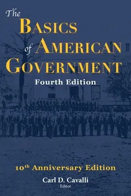 Az amerikai kormányzás alapjai: Negyedik kiadás - The Basics of American Government: Fourth Edition