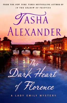 Firenze sötét szíve: Egy Lady Emily-rejtély - The Dark Heart of Florence: A Lady Emily Mystery