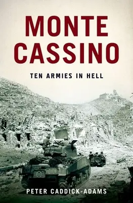 Monte Cassino: Tíz hadsereg a pokolban - Monte Cassino: Ten Armies in Hell